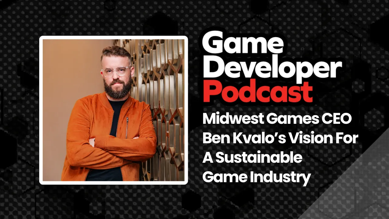 Эпизод 58 подкаста Game Developer посвящён видению Бена Квало, генерального директора Midwest Games, о создании более устойчивой игровой индустрии.